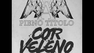 Video thumbnail of "Cor Veleno - A Pieno Titolo (feat. Danno)"