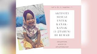9 Activities For Toddlers During RMO | 9 Aktiviti Yang Boleh Dilakukan Kanak-Kanak Ketika PKP