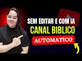 VÍDEOS BÍBLICOS com IA: Como Fazer em MINUTOS (SEM SABER EDITAR!)