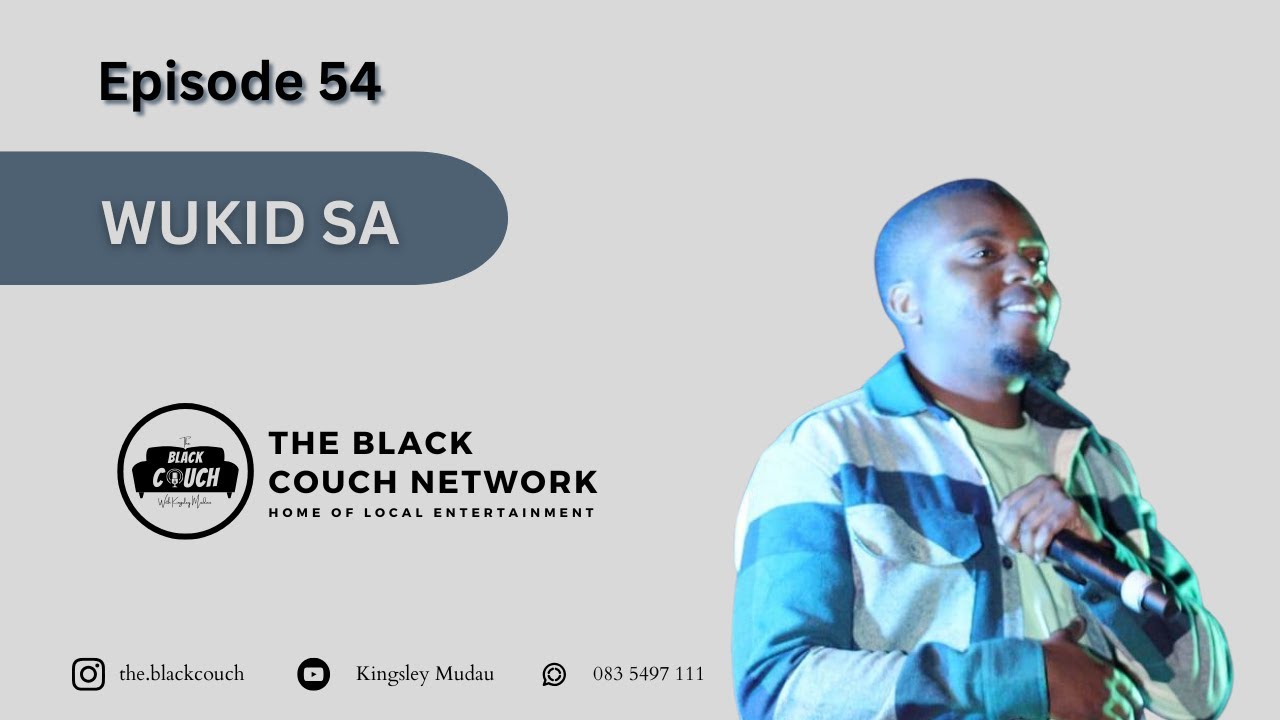 Episode 54 - Wukid SA | Club Dance, FFLR, Racha Kill, Beef, Freeswag, Mizo Phyll, Venda Rap, R Fam