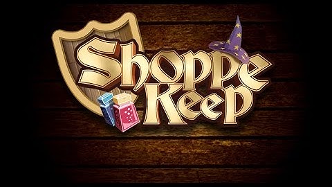 Lets play Shoppe Keep Part 1