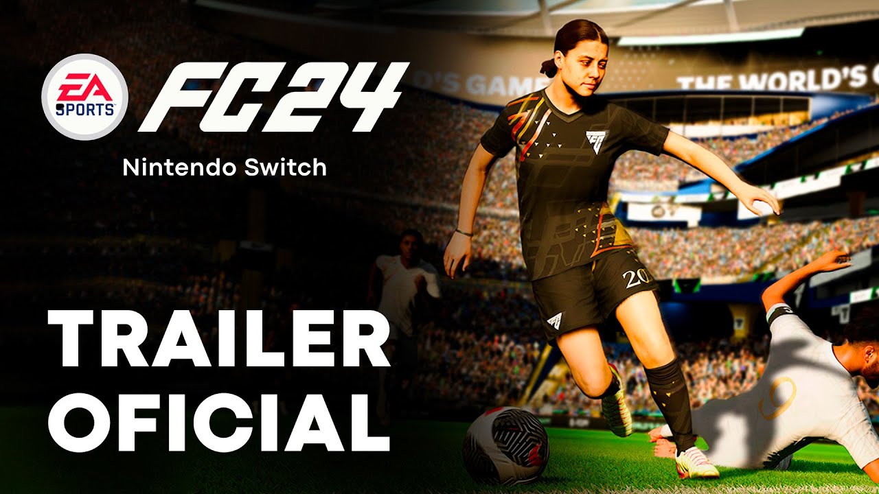 FIFA 24 EA SPORTS FC para Nintendo Switch Trailer Debut (2023) YouTube