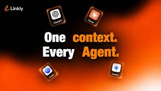 Linkly AI: Give Every AI Agent the Same Context