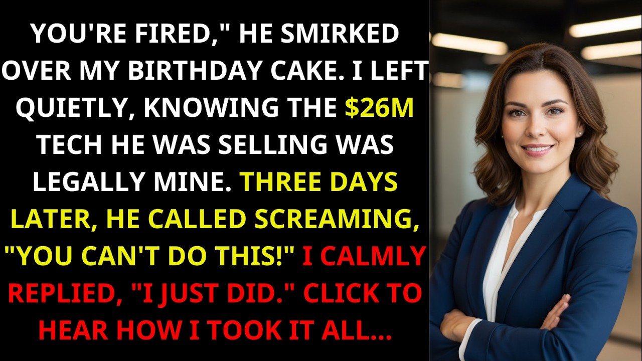 CEO Fired Me on My Birthday — My Gift Was a $26M Patent He Didn’t Know I Filed
