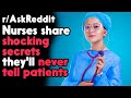 Nurses share shocking secrets they'll never tell patients r/AskReddit | Reddit Jar