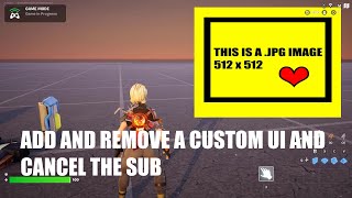 Add and Remove a Custom UI Widget (and Cancel the Subscription) in Verse Code and UEFN