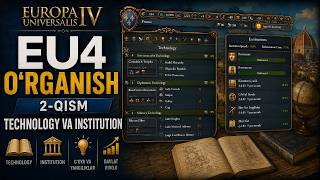 EU4 O‘rganamiz #2 — Technology, Institution va Development | Yangi Boshlovchilar Uchun