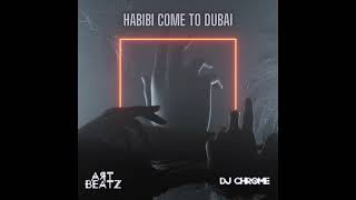 Habibi Come To Dubai - Art Beatz & DJ Chrome (Extended Mix) Resimi