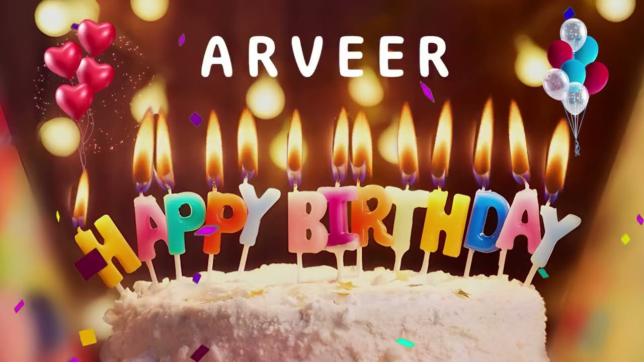 Happy Birthday Arveer - Happy Birthday To You - Personalized Happy Birthday Song