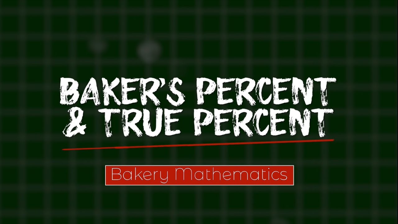 EP14 Bakery Math Baker's Percent & True Percent URC Flourish