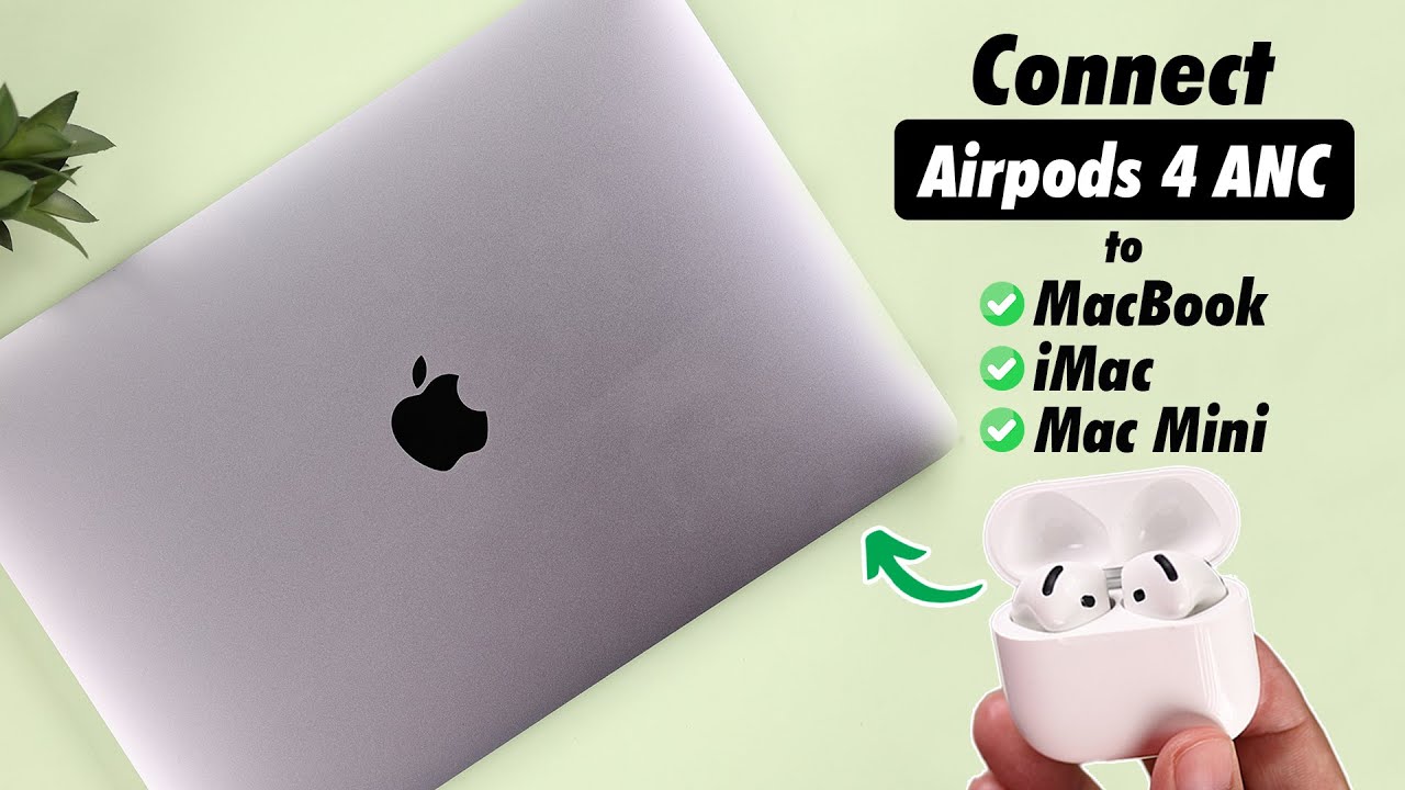 AirPods 4 ANC: How to Connect to Mac! [MacBook, iMac, Mac Mini