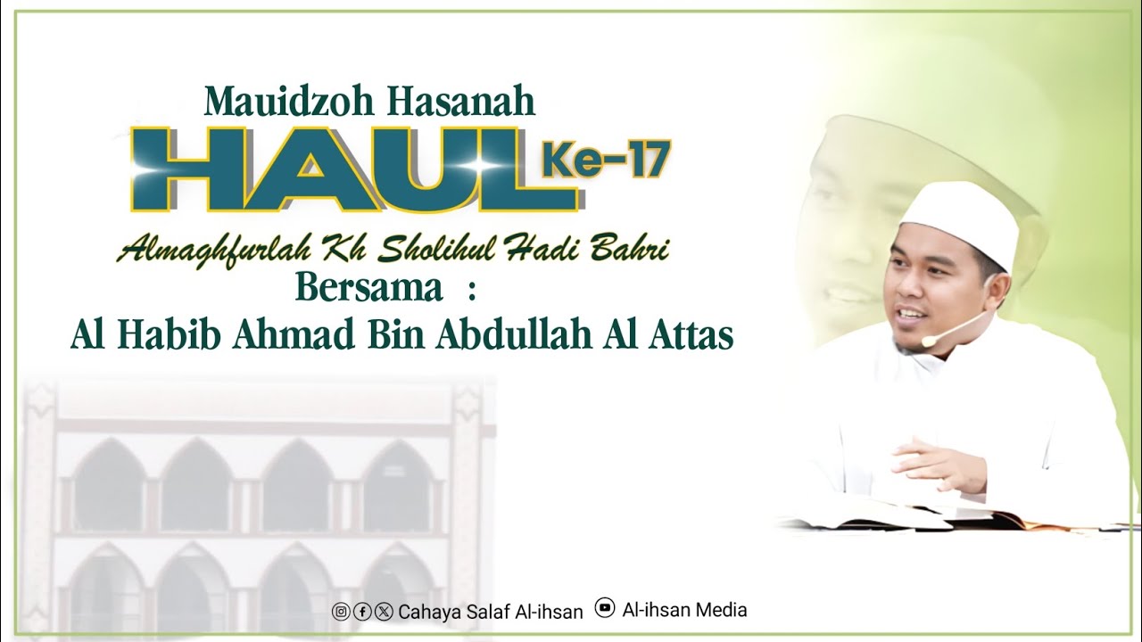 MAUIDZOH HASANAH OLEH AL HABIB AHMAD AL ATTAS DARI GIREN TALANG TEGAL || PP AL-IHSAN