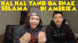 HAL HAL YANG GA ENAK SELAMA TINGGAL DI AMERIKA