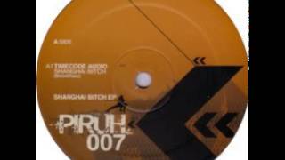 Timecode Audio - Shanghai Bitch