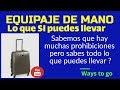 EQUIPAJE DE MANO: Lo que SI puedes llevar!!