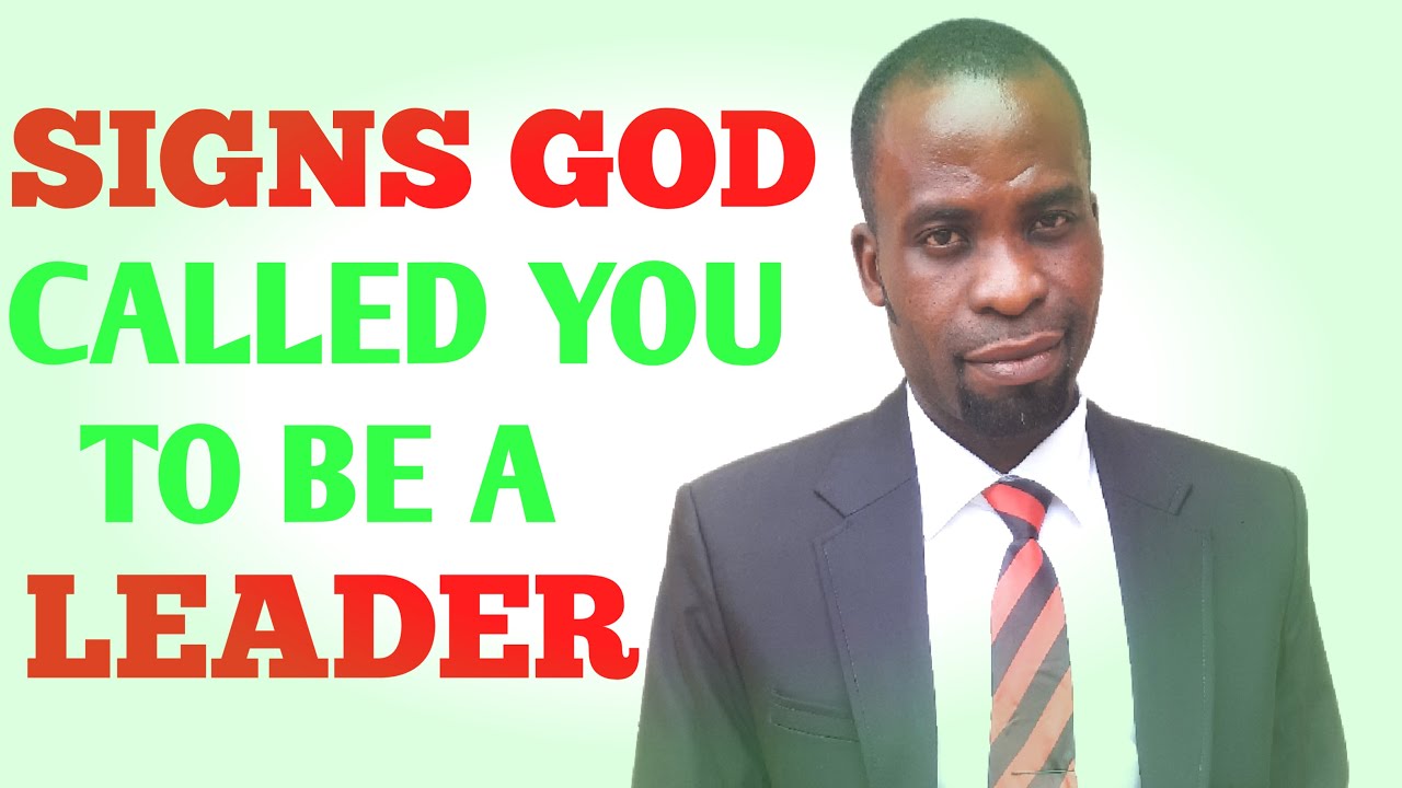 5 major Signs God called you to be a leader