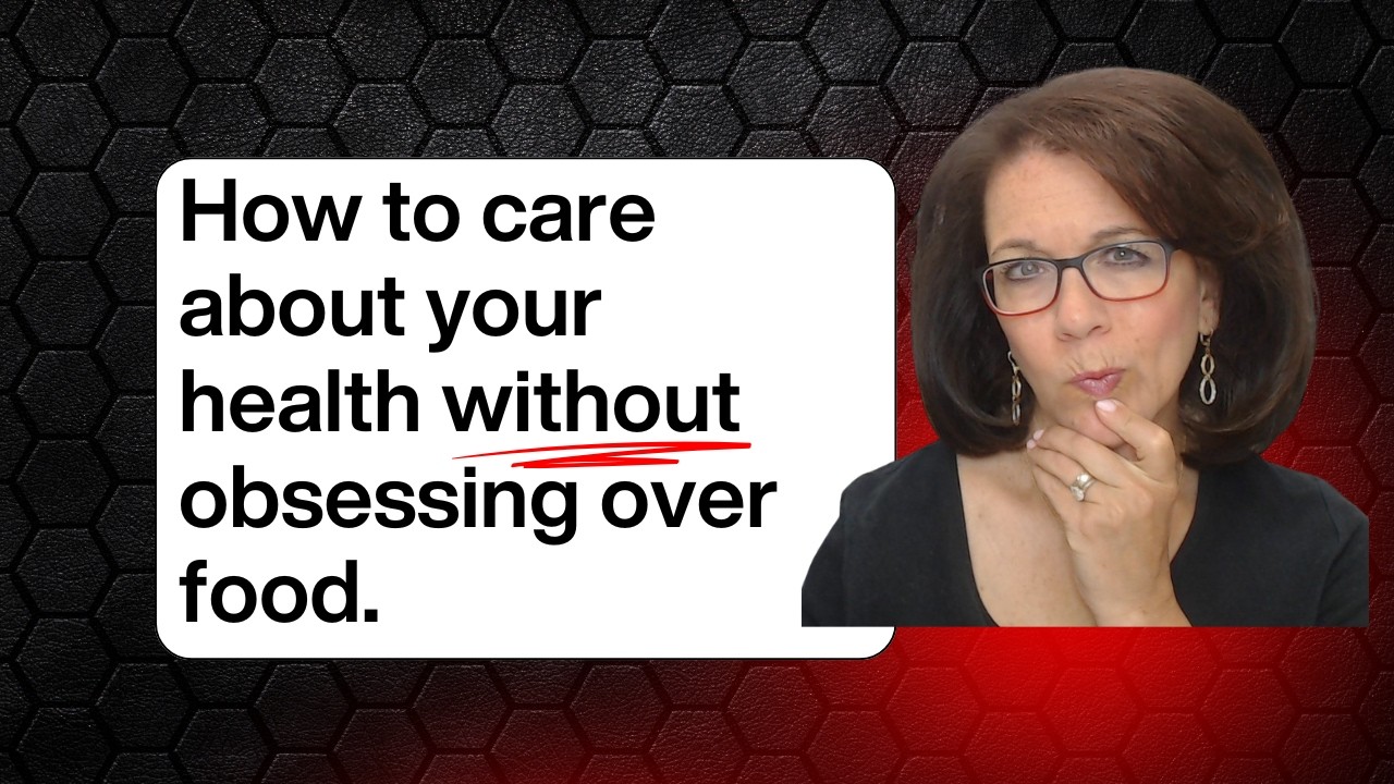 How to Care About Your Health Without Obsessing Over Food - YouTube