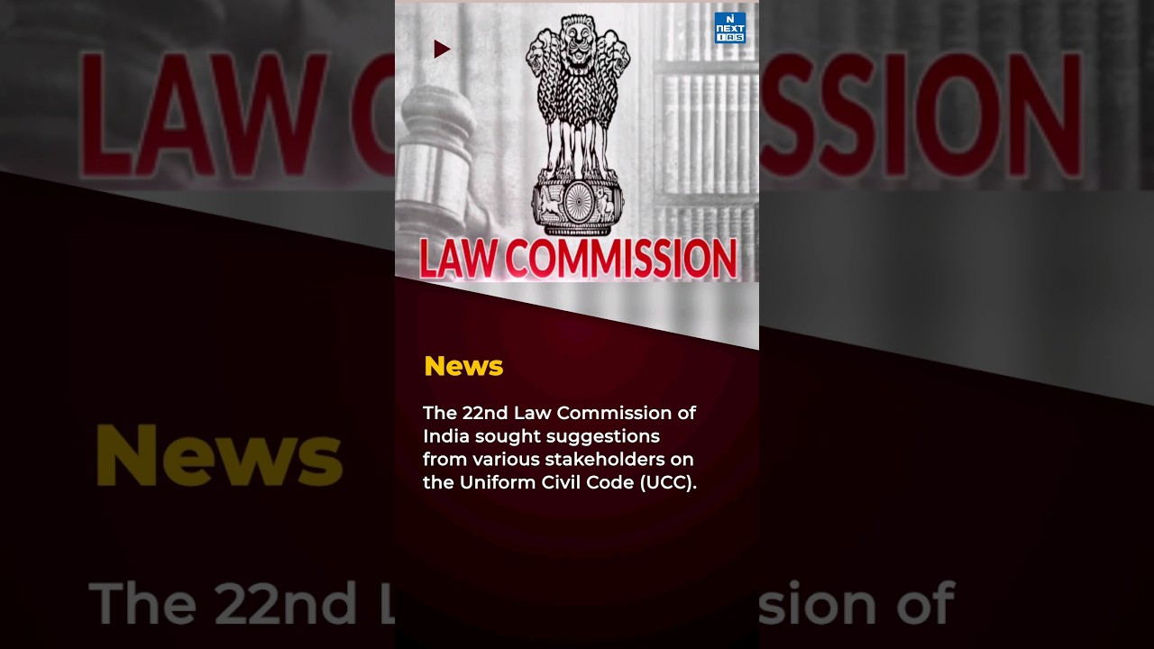 Uniform Civil Code (UCC): Law Commission Seeks Suggestions | UPSC | NEXT IAS