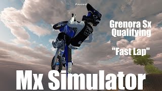 MX Simulator | Grenora SX | Qualifying Lap