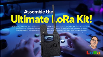 Meshnology N37: Assemble the Ultimate LoRa Kit!