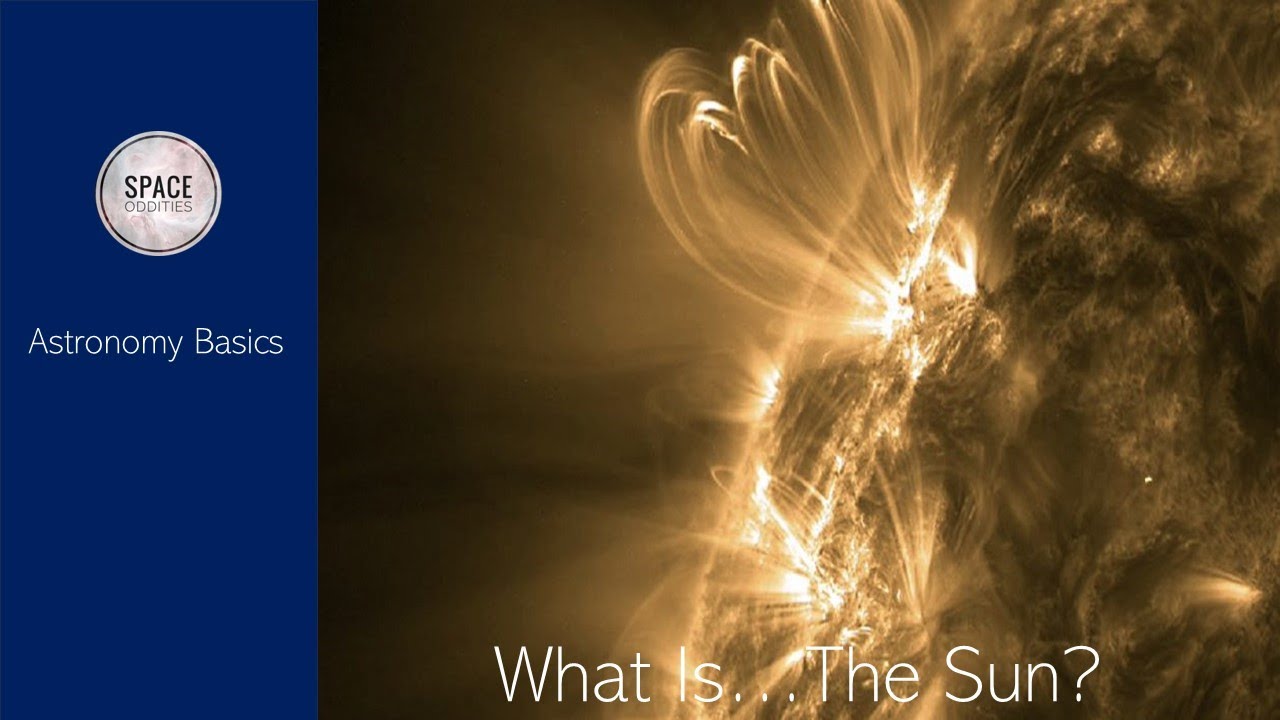 Astronomy Basics: What Is The Sun? - YouTube