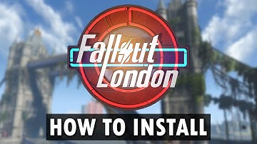 How To Install Fallout London | Fallout 4 Mods