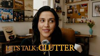 clutter isn’t just what you think it is (how to declutter your life)