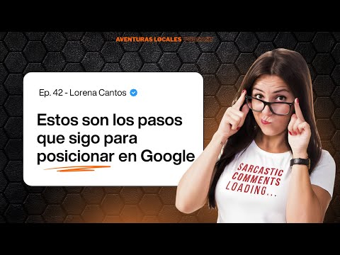 Cómo posiciono webs para alquilarlas - Lorena Cantos | Aventuras Locales Podcast #capítulo42