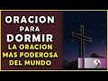 🌺La Oración más Poderosa del Mundo para Dormir, Oración de la Noche