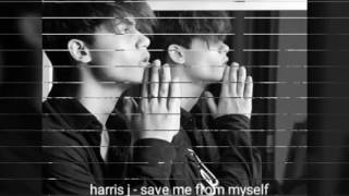 Download lagu Harris J - Save Me From Myself