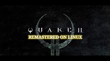 Quake 2 (Remastered) - Linux - Proton Experimental.