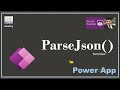 parsejson in power app | parsejson function in powerapps