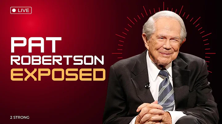 Pat Robertson Exposed! | 2 Strong