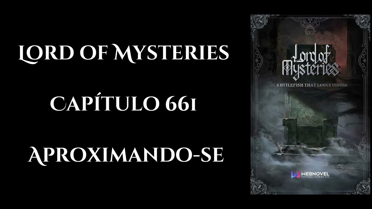 Lord of Mysteries - Capítulo 661 - Áudio novel PT-BR