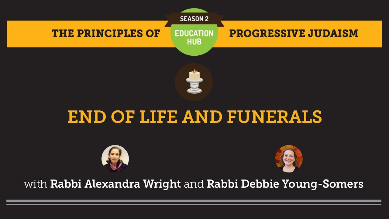 Principles of Progressive Judaism: End of Life and Funerals