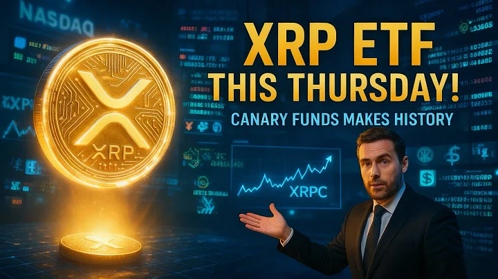  XRP ETF Launch This Thursday! Canary Funds Set to Make History with First Spot XRP ETF 