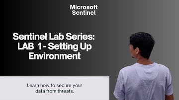 🚀 Supercharge Your Security with Microsoft Sentinel | Lab 1: Setting Up Your SIEM Environment