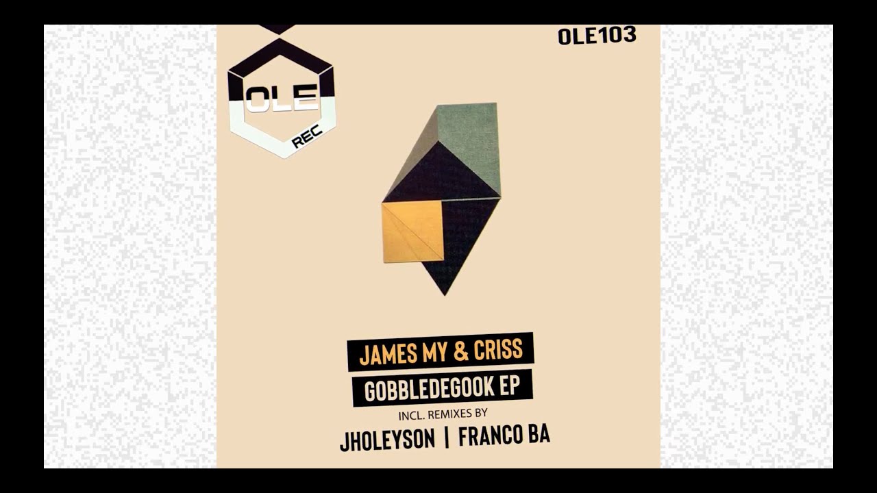 James My & Criss - Gobbledegook (Jholeyson Remix) (Ole Rec) (Minimal Deep Tech House)