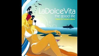 La Dolce Vita :The Good Life - Mixed by Harael Salkow [2006]