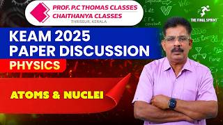 KEAM 2025 SOLVED PAPER FOR KEAM 2026 | PHYSICS | Atoms & Nuclei