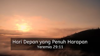 Hari Depan yang Penuh Harapan - Yeremia 29:11 - Lagu Ayat Alkitab