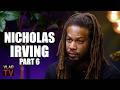 Nicholas Irving on What Dave Chappelle, Muhammad Ali, and Jesus All Have in Common (Part 6)
