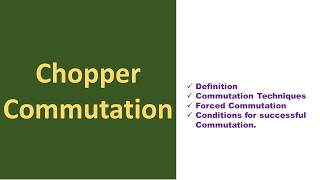 DC Chopper Commutation Techniques