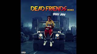 PNV Jay - Dead Friends (Remix) chords