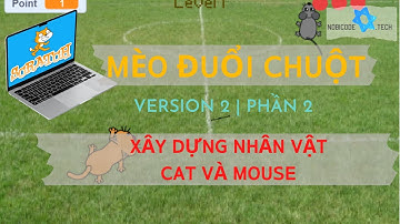 Game Mèo Đuổi Chuột Scratch | Phần 2 | Version 2