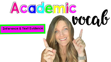 Academic Vocabulary: Inference & Text Evidence (RL/RI 1)