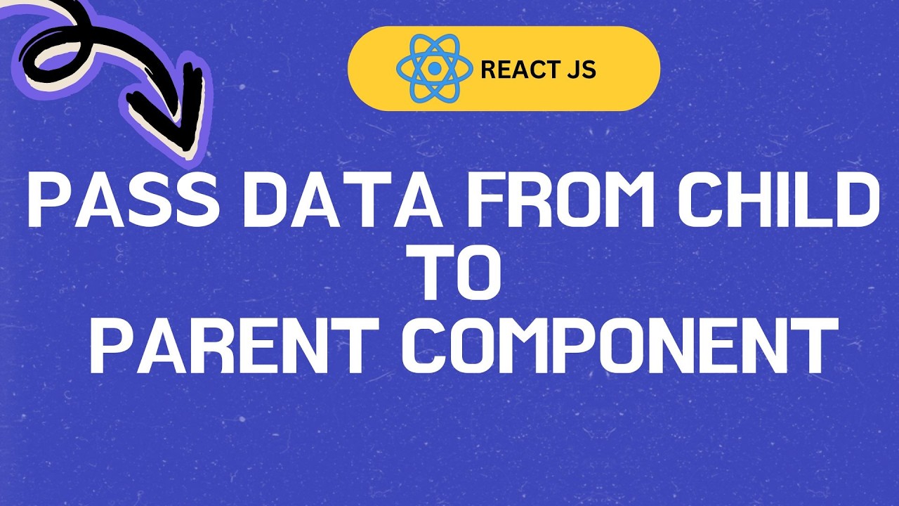 How To Send Data From Child To Parent Component In ReactJS ? - YouTube