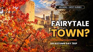 Arundel Day Trip | Inside England’s Fairytale Castle Town