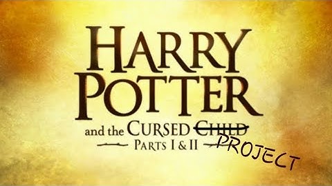 Harry Potter and the Cursed Project INTRO | PANtastic Ladies Collab