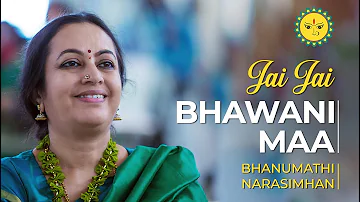 Jai Jai Bhawani Maa | Navratri Devi Bhajans | Bhanumathi Narsimhan